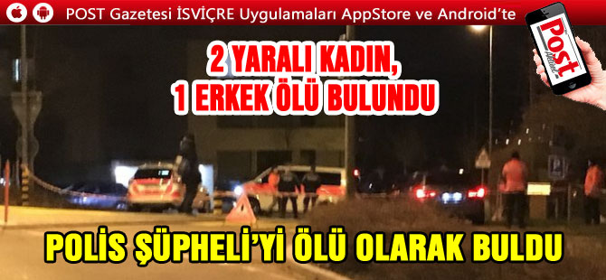 2 Ağır yaralı kadın, 1 erkek cesedi bulundu