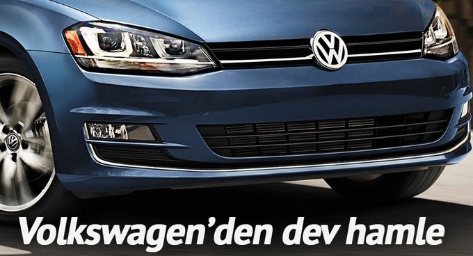 Volkswagen’den dev hamle!