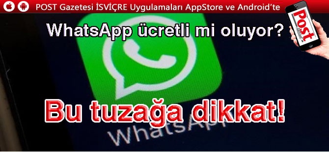 'WhatsApp ücretli oluyor' tehlikesi!