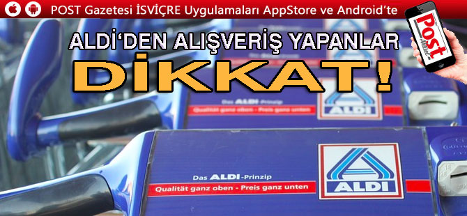 Aldi’den alışveriş yapanlara uyarı