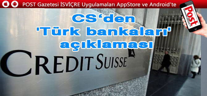 Credit Suisse'den 'Türk bankaları' açıklaması