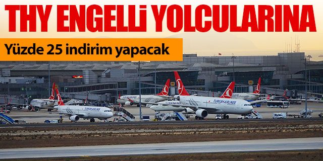 THY engelli yolcularına indirim yapacak