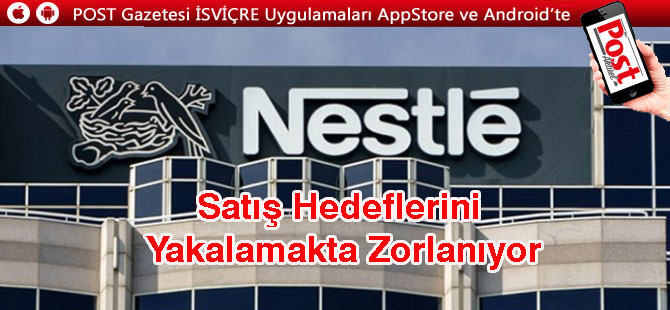 Nestle'nin satışları hayal kırıklığı