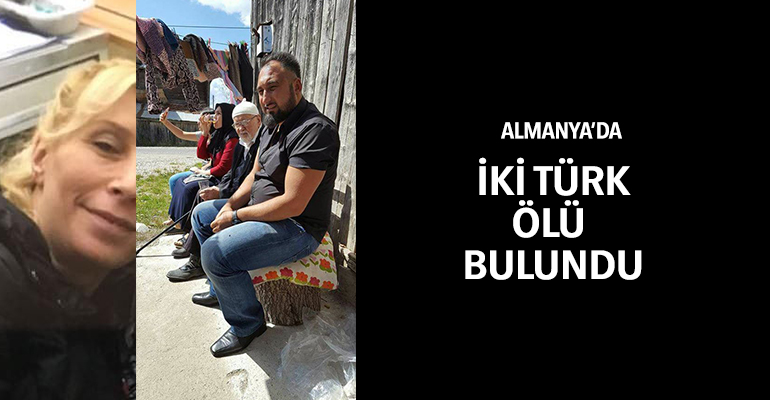 ALMANYA’DA İKİ TÜRK ÖLÜ BULUNDU