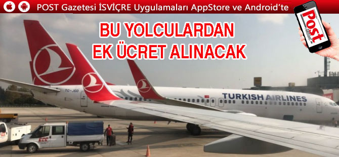 THY bu yolculardan ek ücret alacak