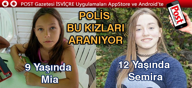 POLİS BU KIZLARI (MİA (9) VE SEMİRA (12) ARIYOR