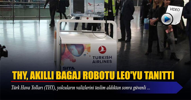 THY, Akıllı Bagaj Robotu LEO'yu Tanıttı