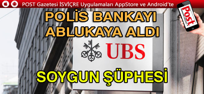 BANKA ALARM VERDİ... UBS'E SOYGUNMU VAR?