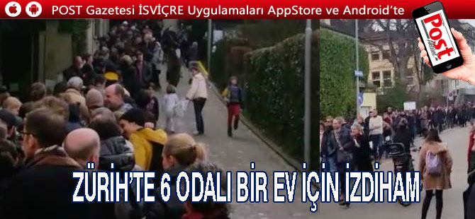 ZÜRİH’TE 6 ODALI BİR EV İÇİN İZDİHAM