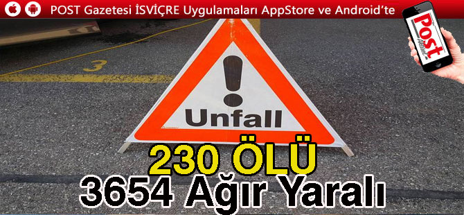 230 ÖLÜ / 3654 AĞIR YARALI