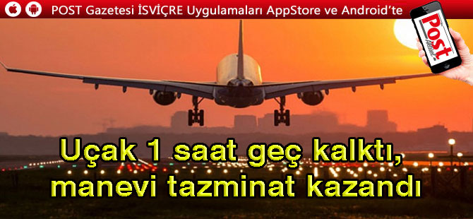 Mahkemeden emsal karar: Uçağı 1 saat rötar yapan yolcu tazminat kazandı