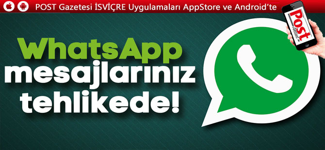 WhatsApp mesajlarınız tehlikede!