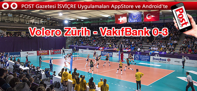 VakıfBank, deplasmanda Volero Zürih’i 3-0 Mağlup Etti