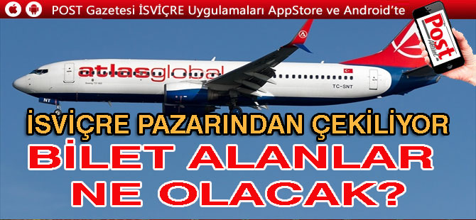 ATLASGLOBAL İSVİÇRE UÇUŞLARINI DURDURDU