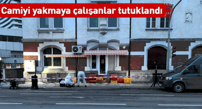 Almanya’da camiyi yakmaya çalışanlar tutuklandı