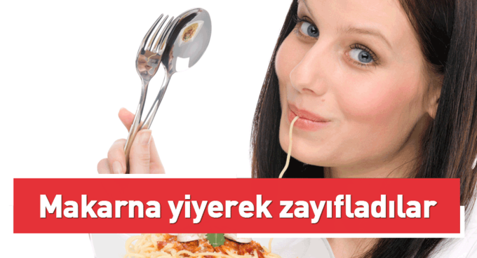 Üç hafta makarna yiyerek zayıfladılar