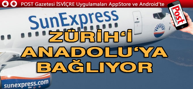 SunExpress Zürih'i Anadolu'ya bağlıyor