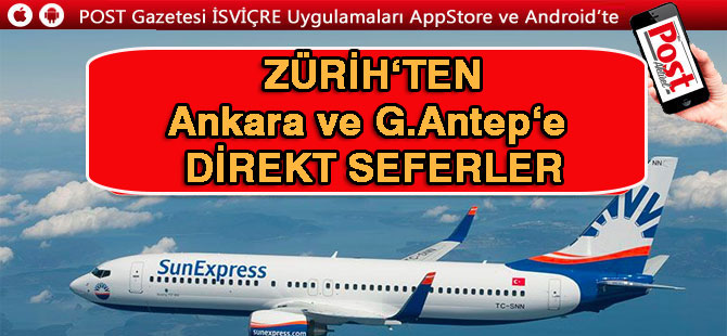 SunExpress ZÜRİH'ten ANKARA ve G.ANTEP'e direk uçacak