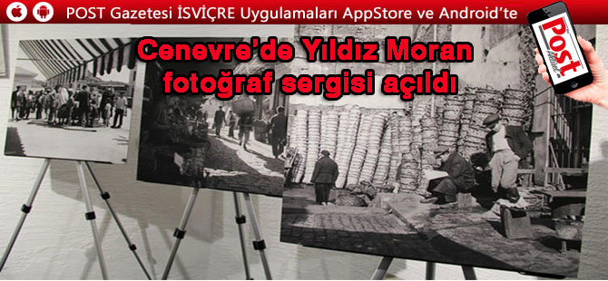 Cenevre’de Yıldız Moran fotoğraf sergisi açıldı