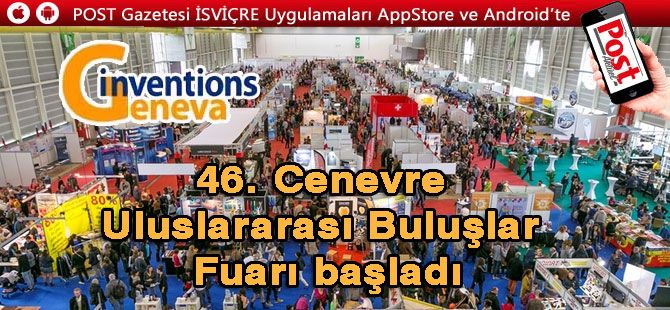 46. Cenevre Uluslararası Buluşlar Fuarı başladı