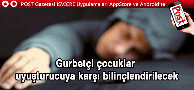 Gurbetçi çocuklar uyuşturucuya karşı bilinçlendirilecek