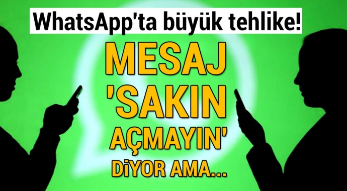 WhatsApp'ta büyük tehlike!