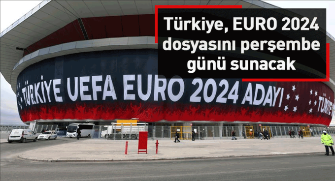 Türkiye, EURO 2024 dosyasını perşembe günü sunacak