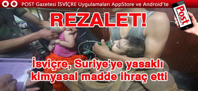 İsviçre'nin Suriye'ye yasaklı kimyasal madde ihraç ettiği ortaya çıktı