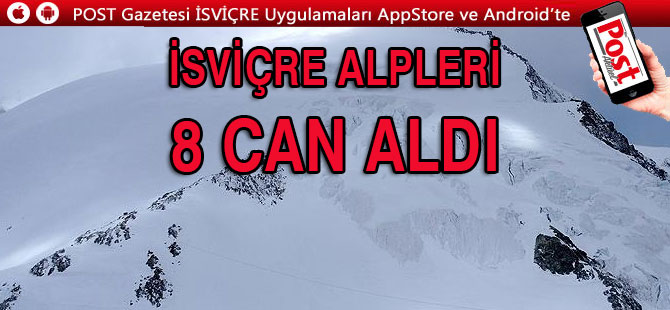 İsviçre Alpleri 8 can aldı