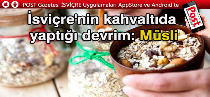 İsviçre'nin kahvaltıda yaptığı devrim: Müsli