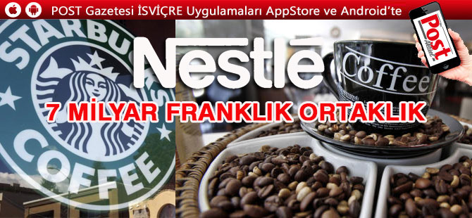 Nestle'den Starbucks'a 7 milyar frank