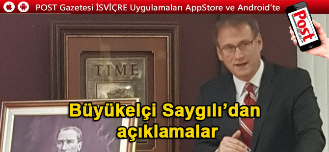 Büyükelçi Saygılı’dan önemli  açıklamaiar