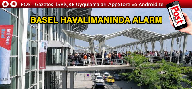 BASEL HAVALİMANINDA ALARM