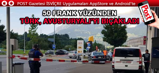 50 FRANK YÜZÜNDEN TÜRK, AVUSTURYALI’YI BIÇAKLADI