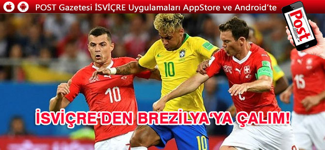 Brezilya İsviçre ile 1-1 berabere kaldı