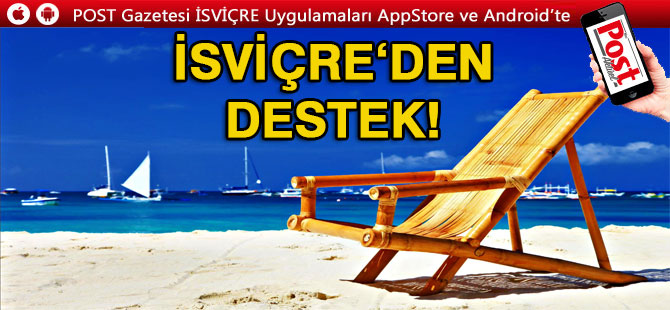 İSVİÇRE'DEN DESTEK GELDİ