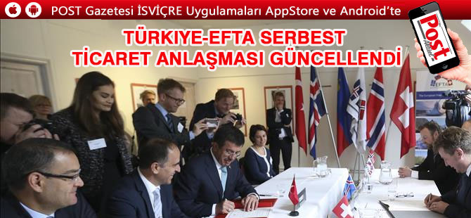 Türkiye-EFTA Serbest Ticaret Anlaşması güncellendi