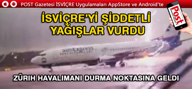 İSVİÇRE’Yİ ŞİDDETLİ YAĞIŞLAR VURDU