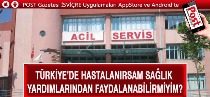 Türkiye’de hastalanırsam sağlık yardımlarından faydalanabilir miyim?