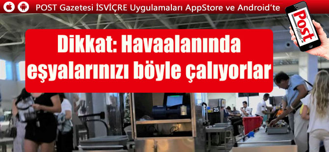 Havalimanında yolcunun değerli eşyalarını böyle çalıyorlar