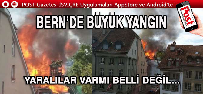 BERN’DE BÜYÜK YANGIN