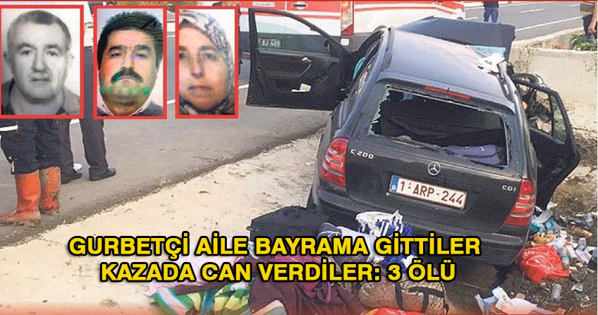 Bayrama gittiler kazada can verdiler