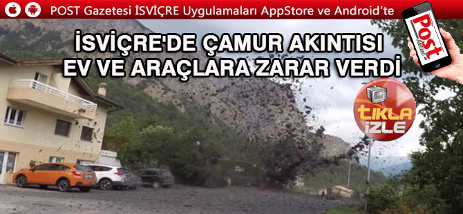 İSVİÇRE'DE KÖYE ÇAMUR YAĞDI