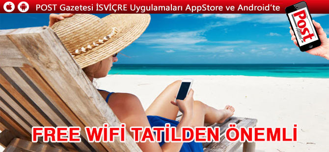 TATİLDE Wİ-Fİ DENİZ MANZARASINDAN DAHA ÖNEMLİ