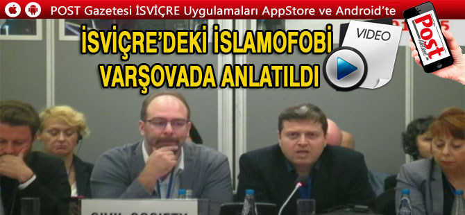 İsviçre’deki İslamofobi Varşovada anlatıldı