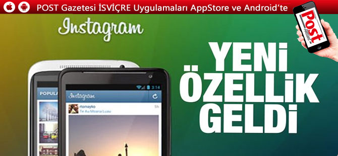 Instagram'a yeni özellik geldi