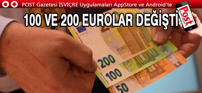 Dikkat! 100 ve 200 Eurolar değişti