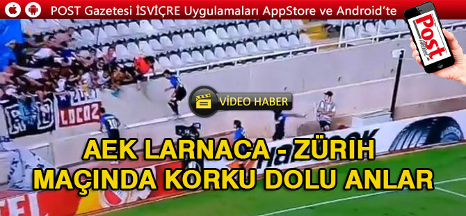 AEK Larnaca - Zürih maçında korku dolu anlar