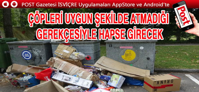 İsviçre'de Çöpünü Yanlış Atan Adam Hapse Girecek