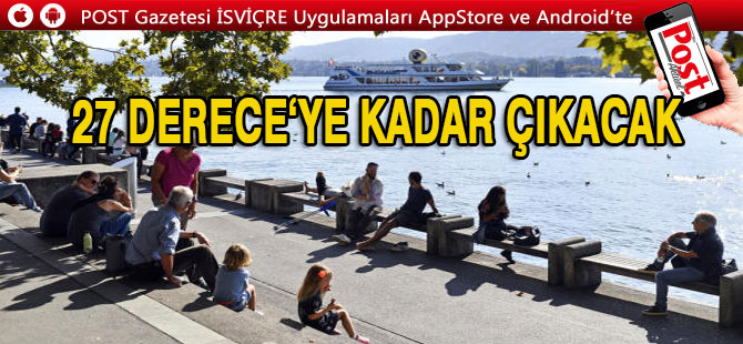 İSVİÇRE’YE YAZ GERİ GELECEK